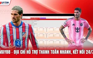 May88 - Địa Chỉ Hỗ Trợ Thanh Toán Nhanh, Kết Nối 24/7