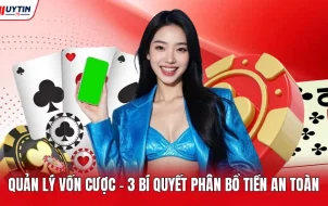 Quản Lý Vốn Cược - 3 Bí Quyết Phân Bổ Tiền An Toàn